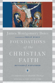 Title: Foundations of the Christian Faith: A Comprehensive & Readable Theology, Author: James Montgomery Boice