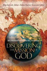 Title: Discovering the Mission of God: Best Missional Practices for the 21st Century, Author: Mike Barnett