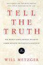 Tell the Truth: The Whole Gospel Wholly by Grace Communicated Truthfully Lovingly