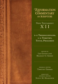 Title: 1-2 Thessalonians, 1-2 Timothy, Titus, Philemon: New Testament Volume 12, Author: Lee Gatiss