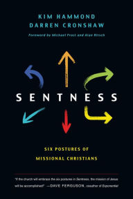 Title: Sentness: Six Postures of Missional Christians, Author: Kim Hammond