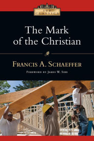 Title: The Mark of the Christian, Author: Francis A. Schaeffer