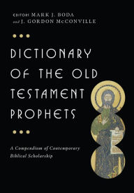 Title: Dictionary of the Old Testament: Prophets, Author: Mark J. Boda