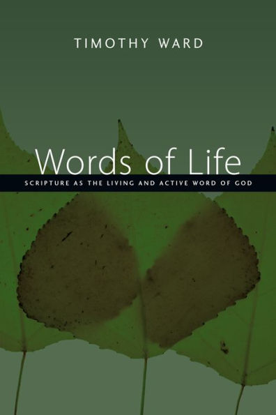 Words of Life: Scripture as the Living and Active Word of God