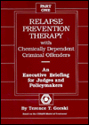 Relapse Prevention Therapy with Chemically Dependent Criminal Offenders: An Executive Briefing for Judges and Policymakers