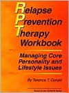 Relapse Prevention Therapy Workbook: Managing Core Personality and Lifestyle Issues