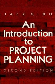 Title: An Introduction to Project Planning / Edition 2, Author: Jack Gido
