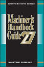 Machinery's Handbook Guide / Edition 27