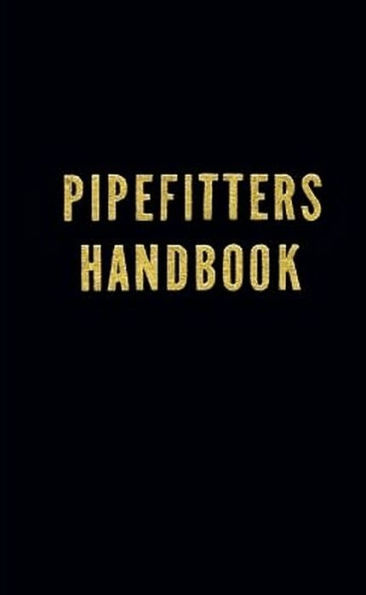 Pipefitters Handbook / Edition 3