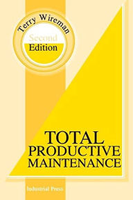 Title: Total Productive Maintenance / Edition 2, Author: Terry Wireman
