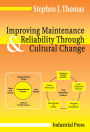 Improving Maintenance & Reliability Through Organizational Cultural Change