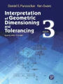 Interpretation of Geometric Dimensioning and Tolerancing / Edition 3