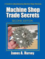 Machine Shop Trade Secrets 2E / Edition 2
