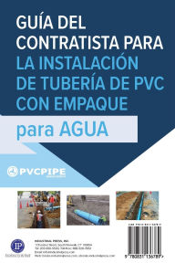 Title: Gu a del Contratista para Instalaci n de Tuber as de PVC con Empaque para Agua/ para Alcantarillado, Author: Uni-Bell PVC Pipe Association Uni-Bell PVC Pipe Association