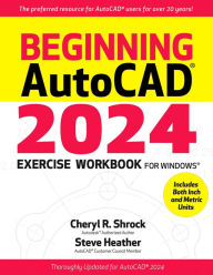 Title: Beginning AutoCAD® 2024 Exercise Workbook, Author: Cheryl R. Shrock