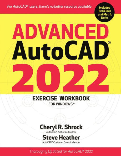 Advanced AutoCAD® 2022 Exercise Workbook: For Windows®
