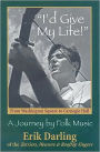 I'd Give My Life: A Journey by Folk Music