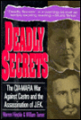 Deadly Secrets: The CIA-Mafia War Against Castro and the Assassination of J.F.K.