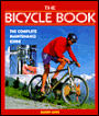 Bicycle Book: The Complete Maintenance Guide