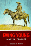 Ewing Young: Master Trapper