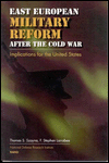 East European Military Reform after the Cold War: Implications for the United States