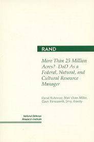 Title: More Than 25 Million Acres?: DoD As a Federal, Natural, and Cultural Resource Manager, Author: D. Rubenson