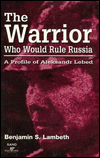 The Warrior Who Would Rule Russia