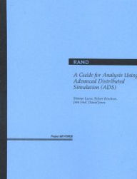 Title: A Guide for Analysis Using Advanced Distributed Simulation (ADS), Author: Thomas Lucas