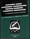 Exploring Money Laundering Vulnerabilities Through Emerging Cyberspace Technologies: A Caribbean-based Exercise