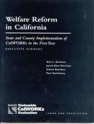 Welfare Reform in California: State and County Implementation of CalWORKs in the First Year -- Executive Summary