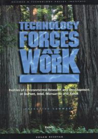 Title: Technology Forces at Work: Profiles of Enviromental Research and Development at DuPont, Intel, Monsanto, and Xerox, Author: Susan Resetar