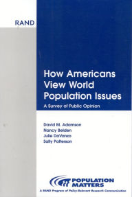 Title: How Americans View World Population Issues: A Survey of Public Opinion, Author: David M. Adamson