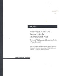 Assessing Gas and Oil Resources in the Intermountain West: Review of Methods and Framework for a New Approach