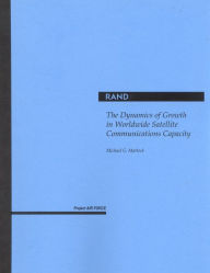 Title: The Dynamics of Growth in Worldwide Satellite Communications Capacity, Author: Michael G. Mattock