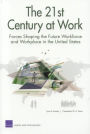 The 21st Century at Work: Forces Shaping the Future Workforce and Workplace in the United States