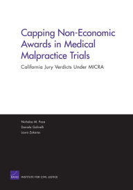 Title: Capping Non Economic Awards in Medical Malpractice Trials: C, Author: RAND Corporation