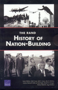 Title: The RAND History of Nation-Building, Author: James Dobbins Former Special Envoy for Afghanistan