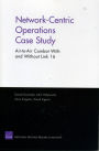 Network-Centric Operations Case Study: Air-to-Air Combat with and Without Link 16