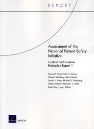 Title: Assessment of the National Patient Safety Initiative: Context and Baseline, Author: Donna O. Farley