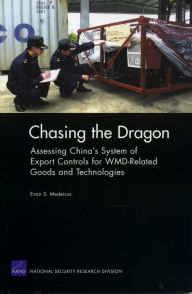 Title: Chasing the Dragon: Assessing China's System of Export controls for WMD-related Goods and Technologies, Author: Evan S. Medeiros