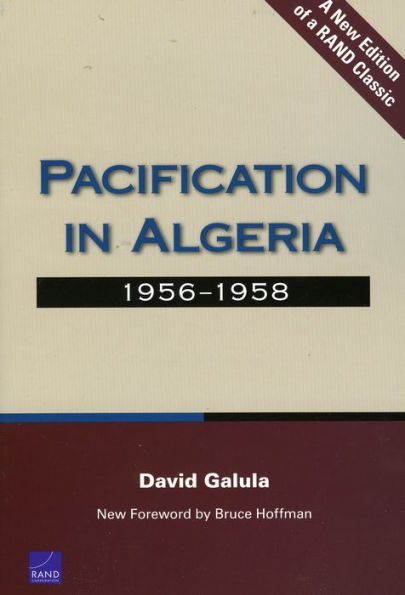 Pacification in Algeria, 1956-1958 / Edition 1