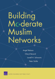 Title: Building Moderate Muslim Networks, Author: Angel Rabasa