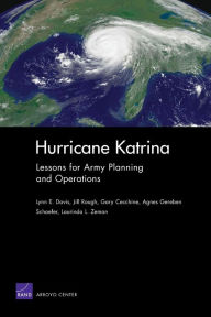 Title: Hurricane Katrina: Lessons for Army Planning and Operations, Author: Lynn E. Davis