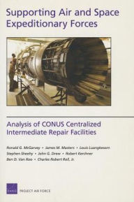 Supporting Air and Space Expeditionary Forces: Analysis of CONUS Centralized Intermediate Repair Facilities