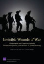 Invisible Wounds of War: Psychological and Cognitive Injuries, Their Consequences, and Services to Assist Recovery (2008)