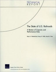 The State of U. S. Railroads: A Review of Capacity and Performance Data