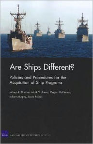 Are Ships Different? Policies and Procedures for the Acquisition ofShip Programs