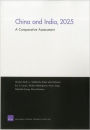 China and India, 2025: A Comparative Assessment