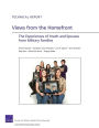 Views from the Homefront: The Experience of Youth and Spouses from Military Families
