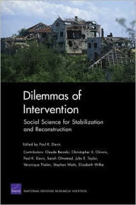 Dilemmas of Intervention: Social Science for Stabilization and Reconstruction